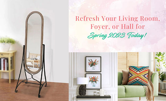 Refresh Your Living Room, Foyer, or Hall for Spring 2023 Today!