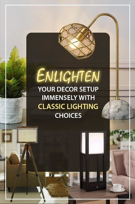 Add A Perfect Silhouette to Your Living Space with Decorative Lamps