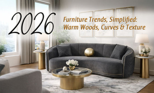 2026 Furniture Trends Kept Simple: Warm Woods, Curves, & Texture (and How We Shop Them)