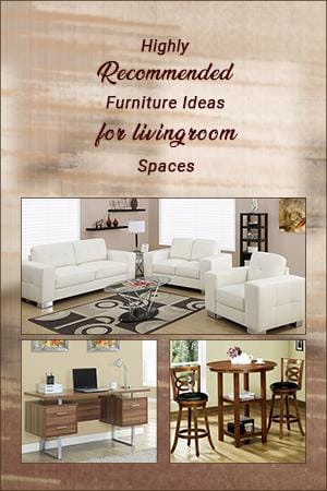 Highly Recommended Furniture Ideas for Living Room Spaces