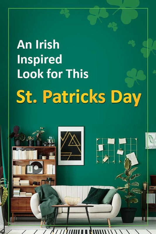 How to Celebrate St. Patrick’s Day with Irish Style Home Decor