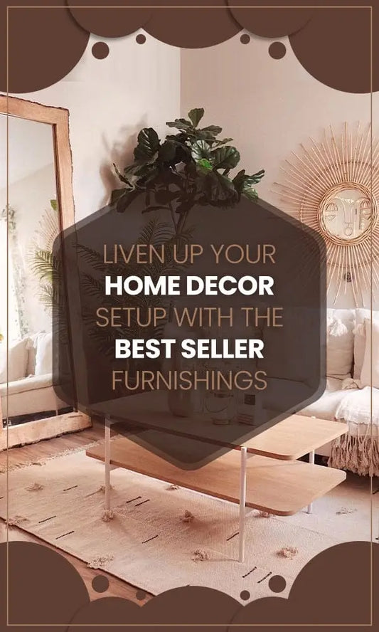 The Styles One Can’t Miss Out on While Creating a Stylish Home Decor Setup